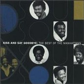 Best Of The Manhattans - Kiss And Say Goodbye