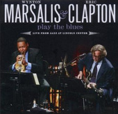 Wynton Marsalis & Eric Clapton Play the Blues -- Live from Jazz at Lincoln Center