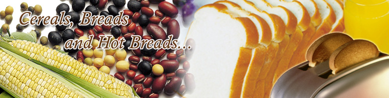 Cereals, Breads and Hot Breads