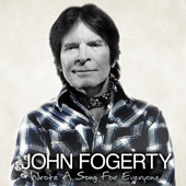 'Wrote a Song for Everyone' - John Fogerty