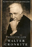 'A Reporter's Life' - Walter Cronkite