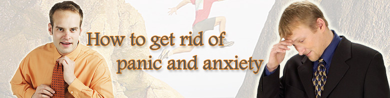 How to get rid of panic and anxiety