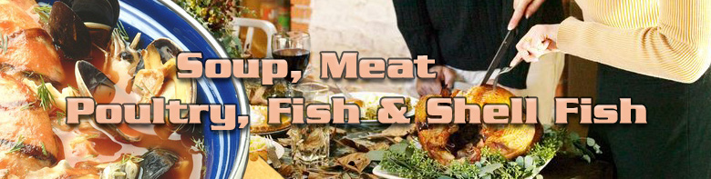 Soup, Meat, Poultry, Fish & Shell fish