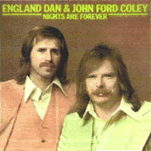 England Dan and John Ford Coley - 'Nights Are Forever'